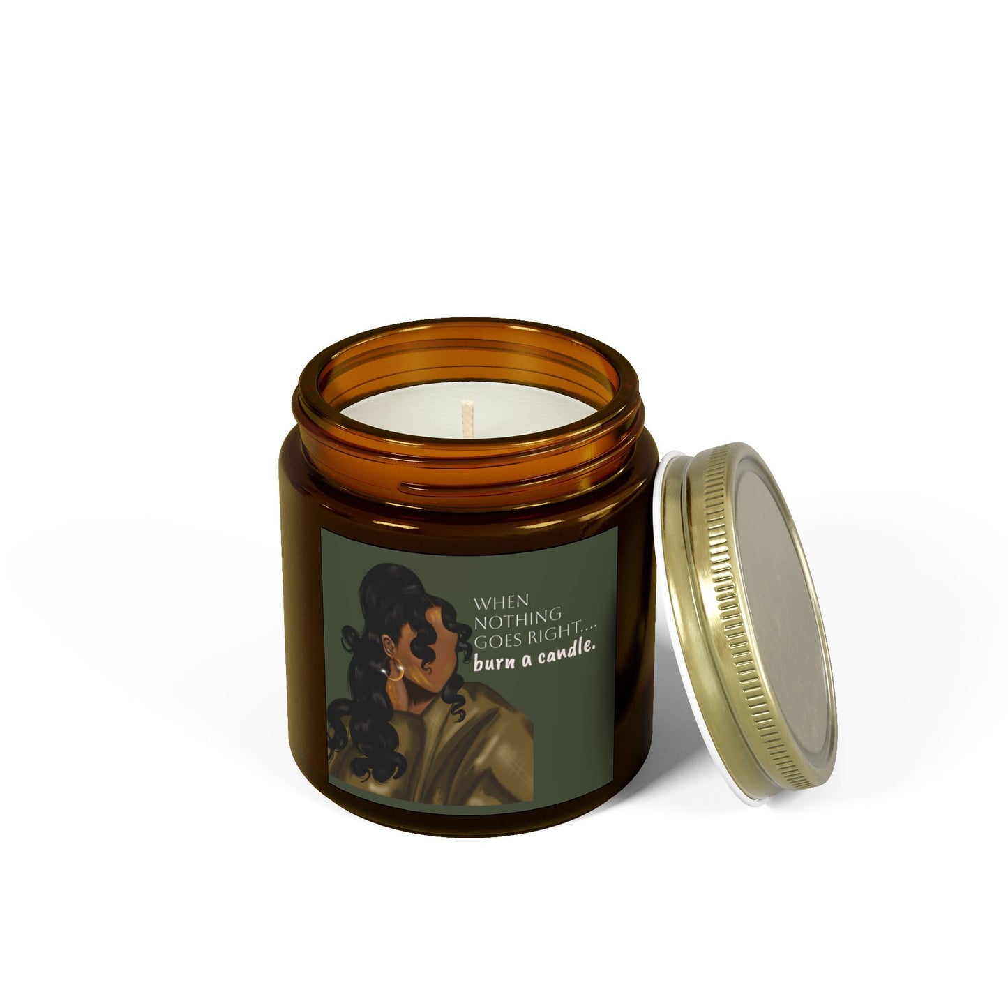 Inspirational Scented Candle - "When Nothing Goes Right... Burn a Candle"