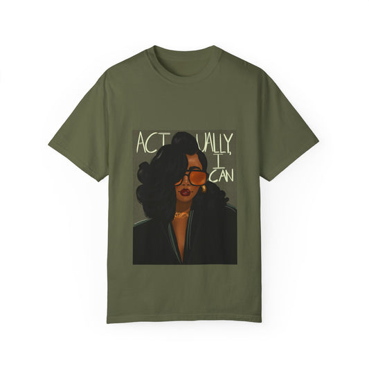 Empowering Unisex Garment-Dyed T-Shirt - "Actually, I Can"